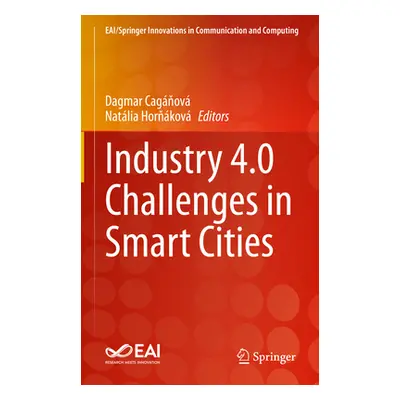 "Industry 4.0 Challenges in Smart Cities" - "" ("Cagňov Dagmar")(Pevná vazba)