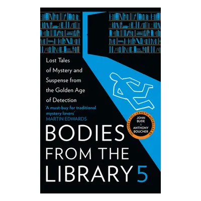 "Bodies from the Library 5: Lost Tales of Mystery and Suspense from the Golden Age of Detection"