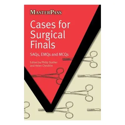 "Cases for Surgical Finals: Saqs, Emqs and McQs" - "" ("Stather Philip")(Paperback)