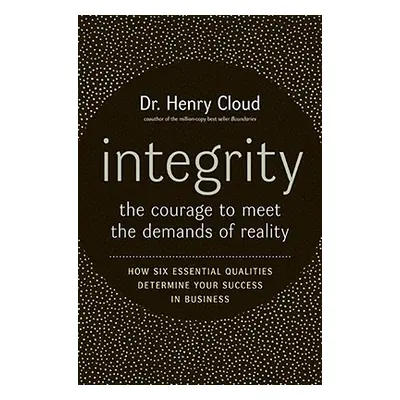 "Integrity: The Courage to Meet the Demands of Reality" - "" ("Cloud Henry")(Pevná vazba)