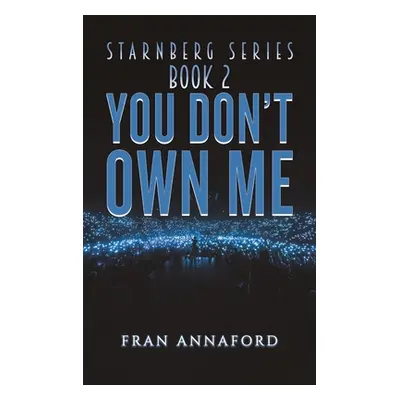 "Starnberg Series: Book 2 - You Don't Own Me" - "" ("Annaford Fran")(Pevná vazba)