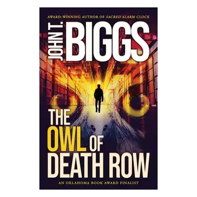 "The Owl of Death Row" - "" ("Biggs John T.")(Paperback)