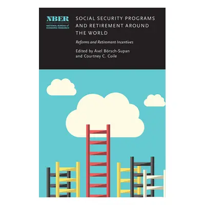 "Social Security Programs and Retirement Around the World: Reforms and Retirement Incentives" - 