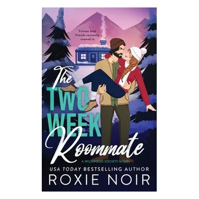 "The Two Week Roommate: A Grumpy / Sunshine Romance" - "" ("Noir Roxie")(Paperback)