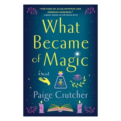 "What Became of Magic" - "" ("Crutcher Paige")(Paperback)