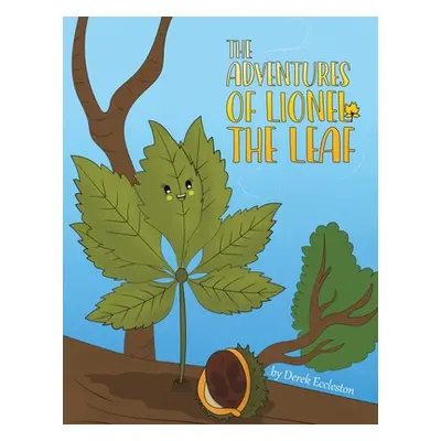 "The Adventures of Lionel the Leaf" - "" ("Eccleston Derek")(Paperback)