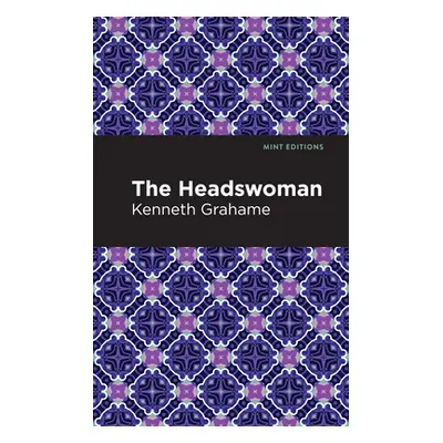 "The Headswoman" - "" ("Grahame Kenneth")(Paperback)