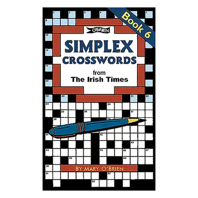 "Simplex Crosswords Book 6: From the Irish Times" - "" ("O'Brien Mary")(Paperback)