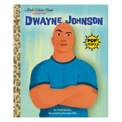 "Dwayne Johnson: A Little Golden Book Biography" - "" ("Berrios Frank")(Pevná vazba)