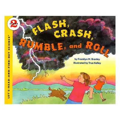 "Flash, Crash, Rumble, and Roll" - "" ("Branley Franklyn M.")(Paperback)