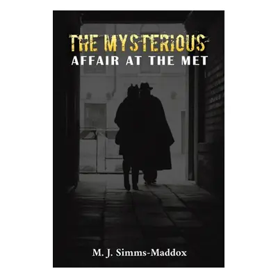 "The Mysterious Affair at the Met" - "" ("Simms-Maddox M. J.")(Paperback)