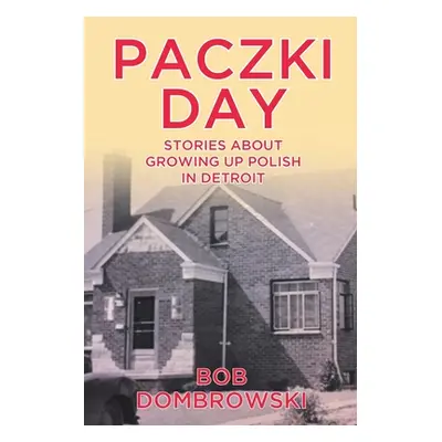 "Paczki Day" - "" ("Dombrowski Bob")(Paperback)