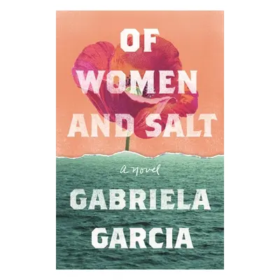 "Of Women and Salt" - "" ("Garcia Gabriela")(Pevná vazba)