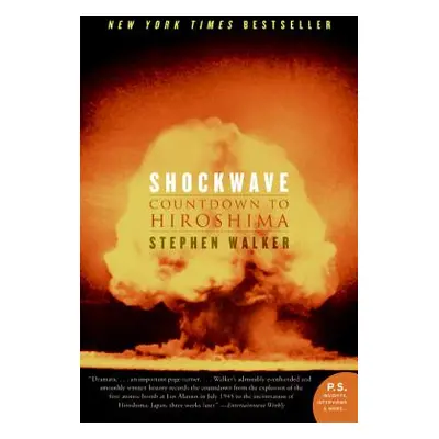 "Shockwave: Countdown to Hiroshima" - "" ("Walker Stephen")(Paperback)