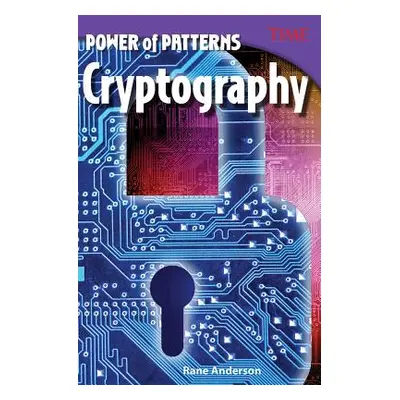 "Power of Patterns: Cryptography" - "" ("Anderson Rane")(Paperback)