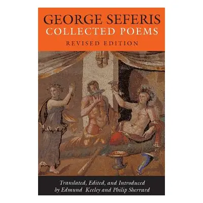 "George Seferis: Collected Poems - Revised Edition" - "" ("Seferis George")(Paperback)