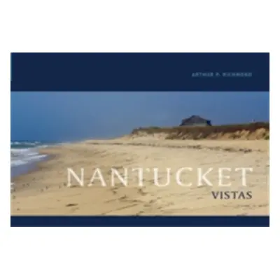 "Nantucket Vistas" - "" ("Richmond Arthur P.")(Pevná vazba)