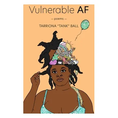 "Vulnerable AF" - "" ("Ball Tarriona")(Paperback)