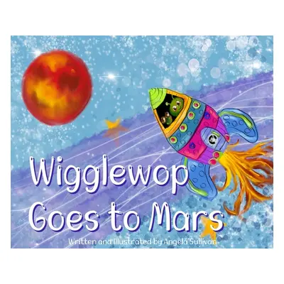 "Wigglewop Goes to Mars" - "" ("Sullivan")(Pevná vazba)