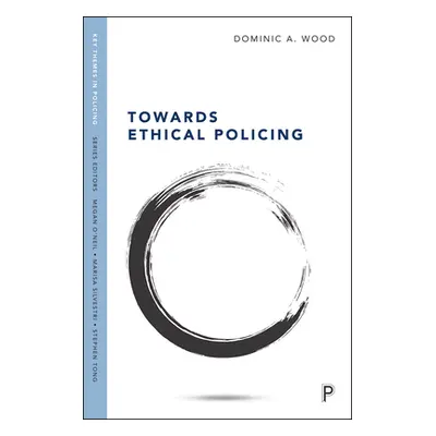 "Towards Ethical Policing" - "" ("Wood Dominic")(Paperback)