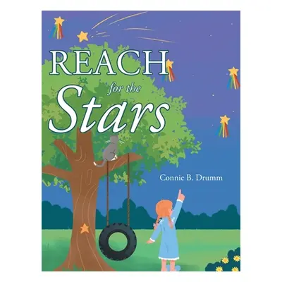 "Reach for the Stars" - "" ("Drumm Connie B.")(Pevná vazba)