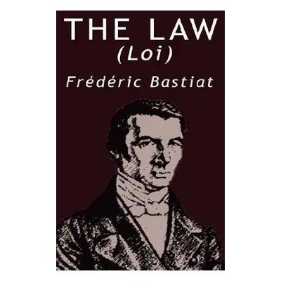 "The Law by Frederic Bastiat" - "" ("Bastiat Frederic")(Pevná vazba)