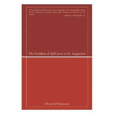 "The Problem of Self-Love in St. Augustine" - "" ("O'Donovan Oliver")(Paperback)