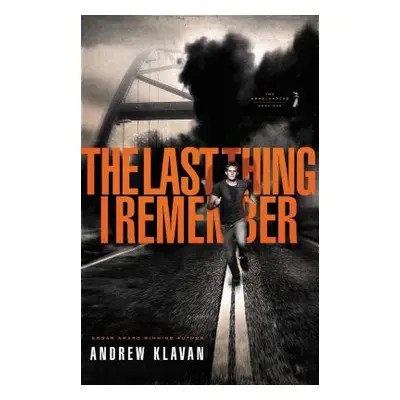 "The Last Thing I Remember" - "" ("Klavan Andrew")(Paperback)