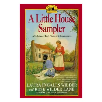 "A Little House Sampler" - "" ("Wilder Laura Ingalls")(Paperback)