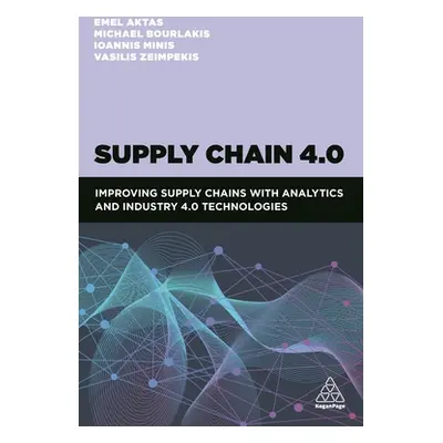 "Supply Chain 4.0: Improving Supply Chains with Analytics and Industry 4.0 Technologies" - "" ("