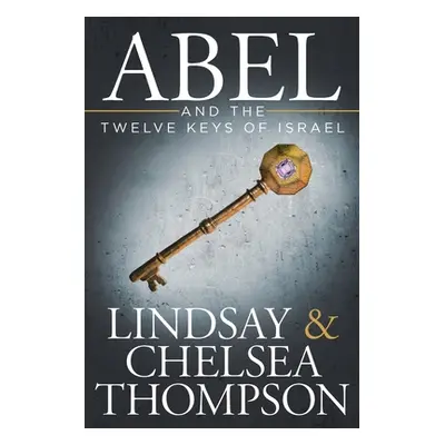 "Abel and the Twelve Keys of Israel" - "" ("Thompson Lindsay")(Paperback)