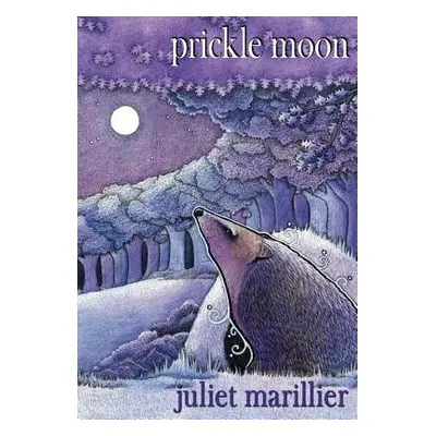 "Prickle Moon" - "" ("Marillier Juliet")(Pevná vazba)