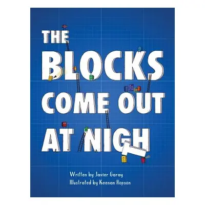 "The Blocks Come Out at Night" - "" ("Garay Javier")(Pevná vazba)