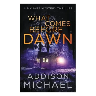 "What Comes Before Dawn" - "" ("Michael Addison")(Paperback)