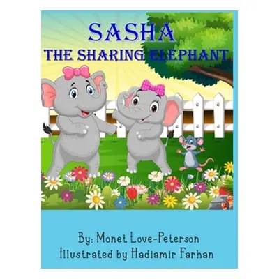 "Sasha The Sharing Elephant" - "" ("Love-Peterson Monet")(Pevná vazba)