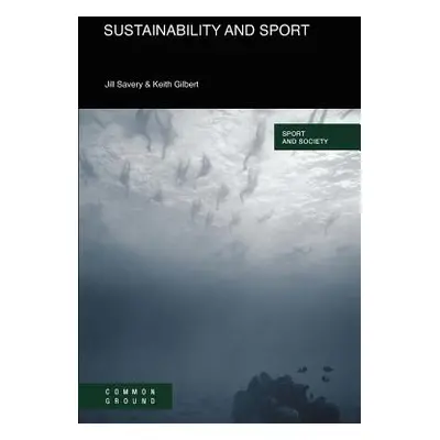 "Sustainability and Sport" - "" ("Savery Jill")(Paperback)