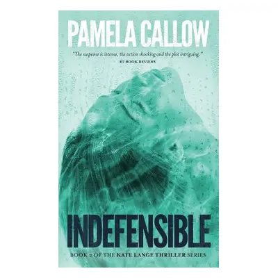 "Indefensible" - "" ("Callow Pamela")(Paperback)