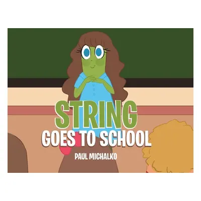 "String Goes to School" - "" ("Michalko Paul")(Pevná vazba)