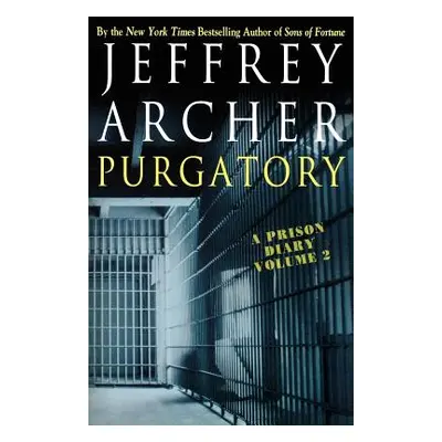 "Purgatory: A Prison Diary Volume 2" - "" ("Archer Jeffrey")(Paperback)