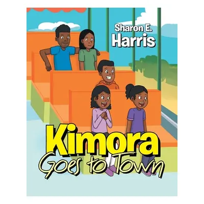 "Kimora Goes to Town" - "" ("Harris Sharon E.")(Paperback)