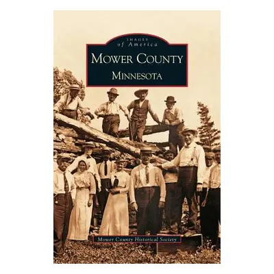 "Mower County" - "" ("Mower County Historical Society")(Pevná vazba)