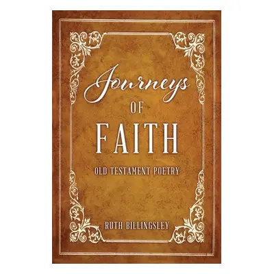 "Journeys of Faith: Old Testament Poetry" - "" ("Billingsley Ruth")(Paperback)