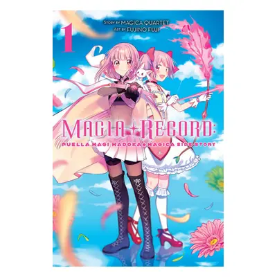 "Magia Record: Puella Magi Madoka Magica Side Story, Vol. 1" - "" ("Magica Quartet")(Paperback)