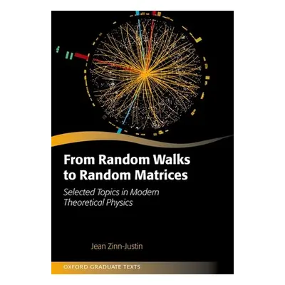 "From Random Walks to Random Matrices" - "" ("Zinn-Justin Jean")(Pevná vazba)