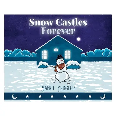 "Snow Castles Forever" - "" ("Yergler Janet")(Pevná vazba)