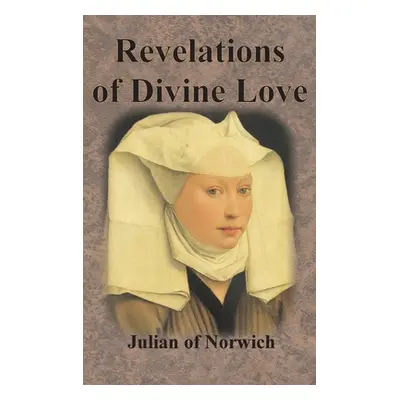 "Revelations of Divine Love" - "" ("Julian of Norwich")(Pevná vazba)