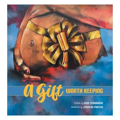 "A Gift Worth Keeping" - "" ("Schubring Dori")(Pevná vazba)