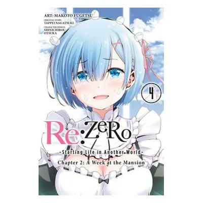 "RE: Zero -Starting Life in Another World-, Chapter 2: A Week at the Mansion, Vol. 4 (Manga)" - 