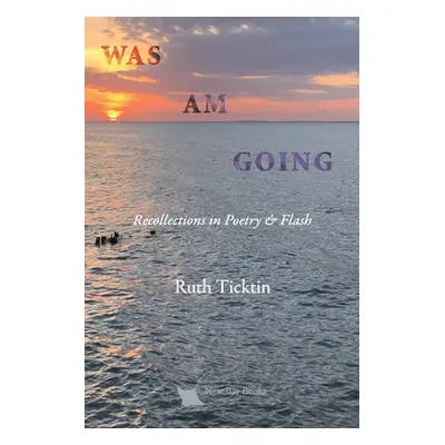 "Was Am Going" - "" ("Ticktin Ruth")(Paperback)