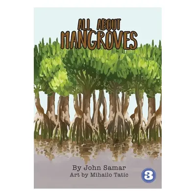 "All About Mangroves" - "" ("Samar John")(Paperback)